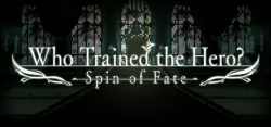Who Trained the Hero? -Spin of Fate- АВТОДОСТАВКА STEAM GLOBAL МГНОВЕННО ЛИЦЕНЗИЯ