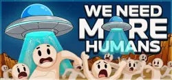 We Need More Humans! АВТОДОСТАВКА STEAM GLOBAL МГНОВЕННО ЛИЦЕНЗИЯ