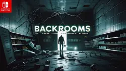 Backrooms: Exit from Supermarket Horror — ключ для Nintendo Switch (Европа)