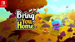 Bring You Home — ключ для Nintendo Switch (Европа)