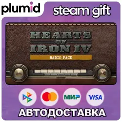 DLC Hearts of Iron IV: Radio Pack Steam Gift / Россия + МИР / АВТО