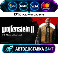 Wolfenstein II: The New Colossus STEAM RU + МИР АВТОВЫДАЧА 24/7
