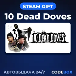 10 Dead Doves | STEAM GIFT | РОССИЯ И ДРУГИЕ РЕГИОНЫ | АВТО 24/7