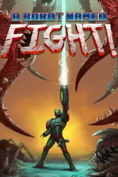 A Robot Named Fight! — Ключ Steam — EUROPE Моментально
