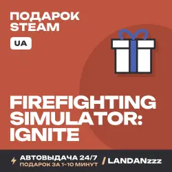 Firefighting Simulator: Ignite | Подарок Steam | Укр. UA | Автодоставка 24/7