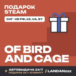 Of Bird and Cage | Подарок Steam | СНГ (не РФ, KZ, UA, BY) | Автодоставка 24/7