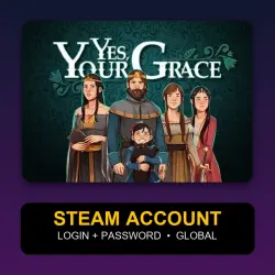 Yes, Your Grace — Аккаунт Steam (логин + пароль) — GLOBAL