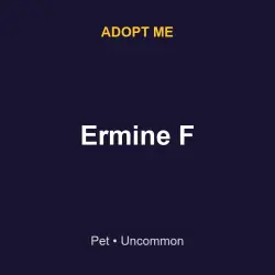 Ermine F | ADM | Adopt Me