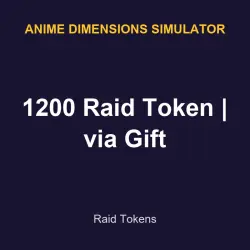 1200 Raid Token | via Gift | Anime dimensions simulator | Anime dimensions simulator