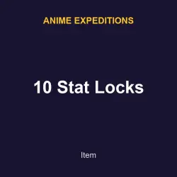10 Stat Locks | Anime expeditions | Anime expeditions