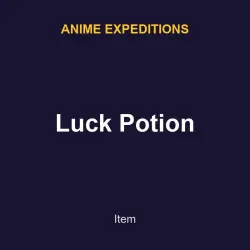 Luck Potion | Anime expeditions | Anime expeditions
