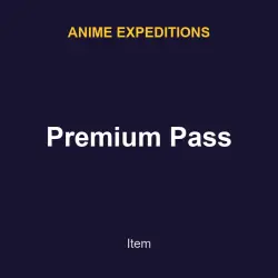 Premium Pass | Anime expeditions | Anime expeditions