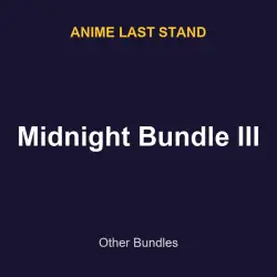 Midnight Bundle III | Anime last stand | Anime last stand