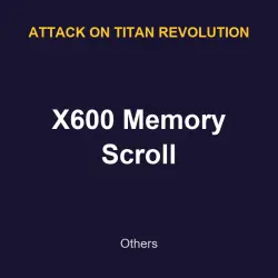 X600 Memory Scroll | Attack on titan revolution | Attack on titan revolution