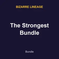 The Strongest Bundle | Bizarre lineage | Bizarre lineage