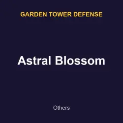 Astral Blossom | Garden tower defense | Garden tower defense