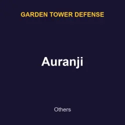Auranji | Garden tower defense | Garden tower defense