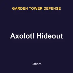 Axolotl Hideout | Garden tower defense | Garden tower defense