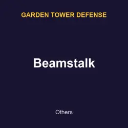 Beamstalk | Garden tower defense | Garden tower defense