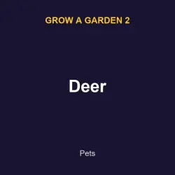 Deer | GAG2 | Grow a Garden 2