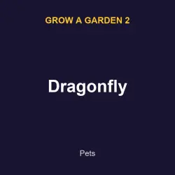 Dragonfly | GAG2 | Grow a Garden 2