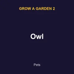 Owl Pet | GAG2 | Grow a Garden 2