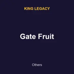 Gate Fruit | King legacy | King legacy