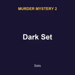 Dark Set | MM2 | Murder Mystery 2