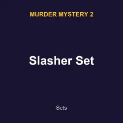 Slasher Set | MM2 | Murder Mystery 2