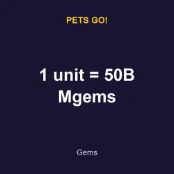 1 unit = 50B Mgems | Pets go! | Pets go!