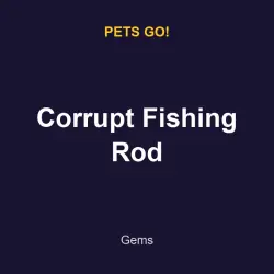 Corrupt Fishing Rod | Pets go! | Pets go!