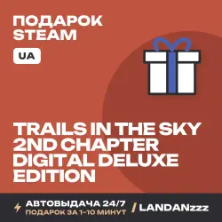 Trails in the Sky 2nd Chapter Digital Deluxe Edition | Подарок Steam | Укр. UA | Автодоставка 24/7