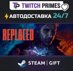 Ru+СНГ+Китай "REPLACED" Steam Gift автовыдача 24/7