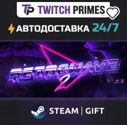 Ru+СНГ+Китай "Retrowave 2" Steam Gift автовыдача 24/7