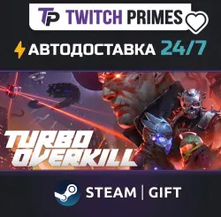 Ru+СНГ+Китай "Turbo Overkill" Steam Gift автовыдача 24/7