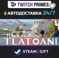 Ru+СНГ+Китай "Tlatoani" Steam Gift автовыдача 24/7