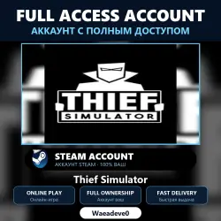 Thief Simulator - аккаунт Steam с ПОЛНЫМ ДОСТУПОМ | Аккаунт ваш | Онлайн