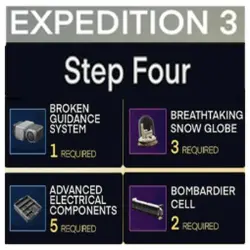 Expedition 3 Step Four [4] All Materials, Items (1 Broken Guidance System - 3 Breathtaking Snow Glob
