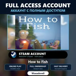 How to Fish - аккаунт Steam с ПОЛНЫМ ДОСТУПОМ | Аккаунт ваш | Онлайн