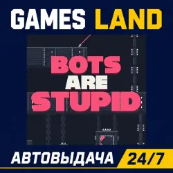 Bots Are Stupid | Steam Ключ | GLOBAL + РФ/СНГ | АВТОВЫДАЧА 24/7