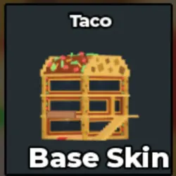 Base Skin Taco (Base Skin)