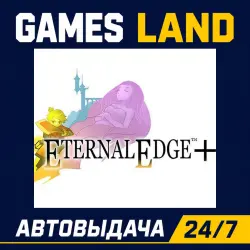 Eternal Edge + | Steam Ключ | GLOBAL + РФ/СНГ | АВТОВЫДАЧА 24/7