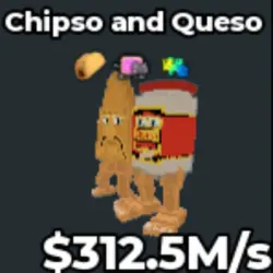 CHIPSO AND QUESO 312.5 M s (Секретный персонаж)