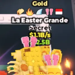 Gold La Easter Grande 1.1B s (Секретный персонаж)