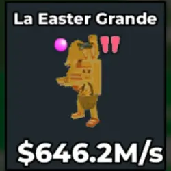Gold La Easter Grande 646.2 M s (Секретный персонаж)