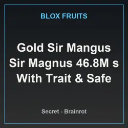 Gold Sir Mangus Sir Magnus 46.8M s With Trait & Safe (Секретный персонаж)
