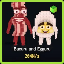 Radioactive Bacuru and Egguru 204M s (Секретный персонаж)