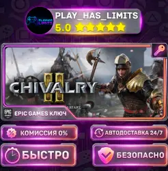 Chivalry 2 КЛЮЧ STEAM Весь мир + РФ