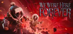 We Were Here Forever | Steam | Аренда аккаунта