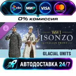 Isonzo - Glacial Units Pack DLC STEAM RU + МИР АВТОВЫДАЧА 24/7
